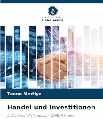 Handel und Investitionen: Indiens Kollokationen mit QUAD-Ländern