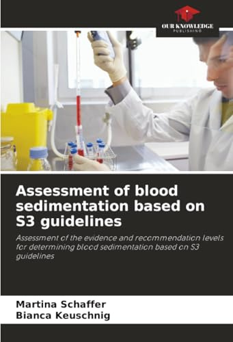 Assessment of blood sedimentation based on S3 guidelines: Assessment of the evidence and recommendation levels for determining blood sedimentation based on S3 guidelines