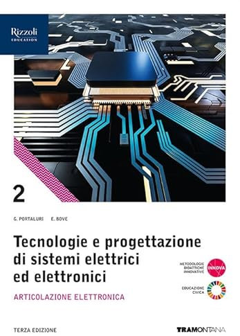 Tecnologie progettazione sistemi elettrici ed elettronici. Per le Scuole superiori. Con e-book. Con espansione online. Articolazione Elettronica (Vol. 2)