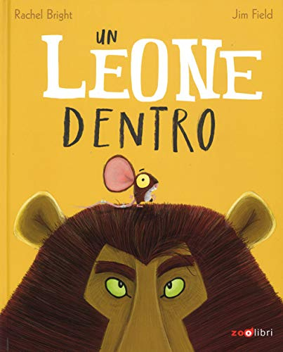 Un Leone Dentro (I libri illustrati)