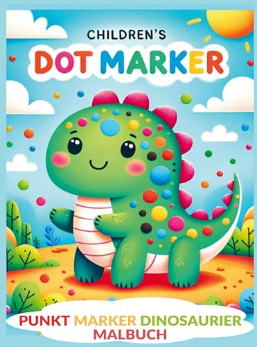 Punkt Marker Dinosaurier Malbuch: Dot Markers Activity Book: für Kinder für KINDER ab 3 Jahre