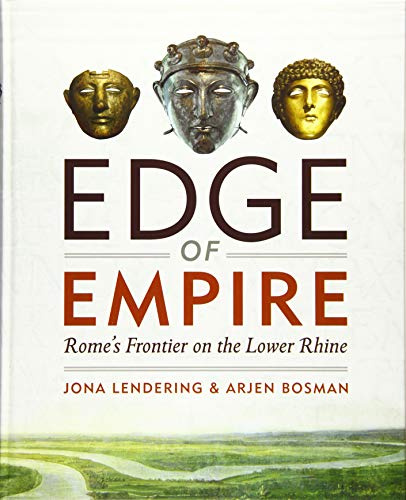 Edge of Empire: Rome's Frontier on the Lower Rhine