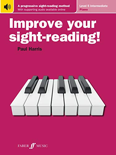 Improve Your Sight-Reading! Piano, Level 5: A Progressive, Interactive Approach to Sight-Reading: Grade 5, Level 5, Intermediate