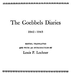 The Goebbels Diaries, 1942-1943.