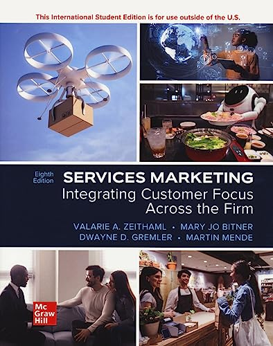Services Marketing: Integrating Customer Focus Across the Firm ISE