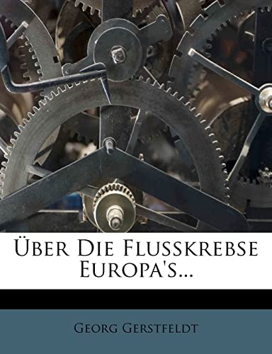 Uber Die Flusskrebse Europa's.