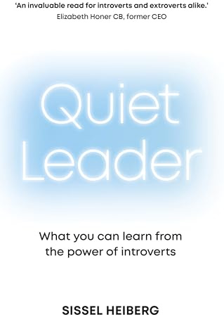 Quiet Leader: What you can learn from the power of introverts