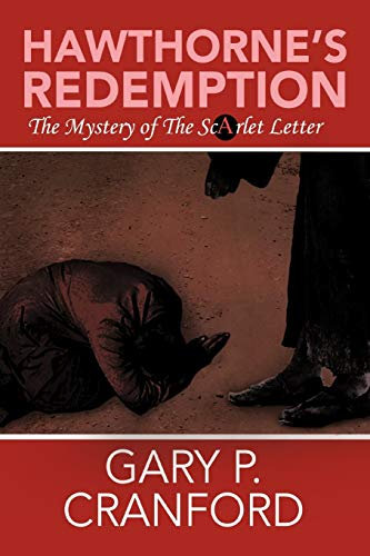 Hawthorne's Redemption: The Mystery of The Scarlet Letter