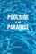 Poolside is my Paradise Notizbuch: Für die Planung, Errichtung und Instandhaltung Ihres Swimming Pools | 6x9 Format | Kariert | 100 Seiten | Soft Cover