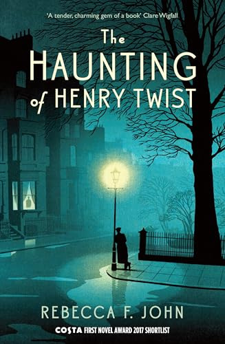 The Haunting of Henry Twist: Shortlisted for the Costa First Novel Award 2017