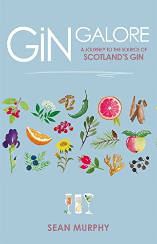 Gin Galore: A Journey to the source of Scotland’s gin