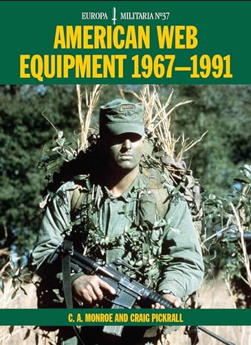American Web Equipment 1967-1991 (Europa Militaria, 37)