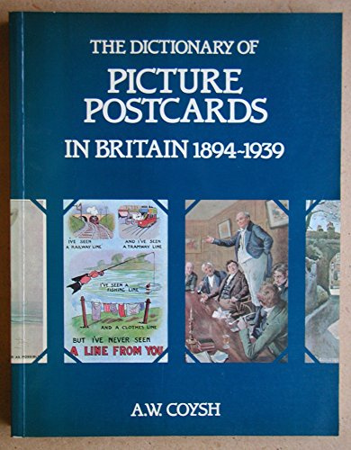 Dictionary of Picture Postcards in Britain 1894-1939