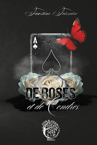 De Roses et de Cendres