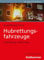 Hubrettungsfahrzeuge: Ausbildung und Einsatz (Fachbuchreihe Brandschutz)
