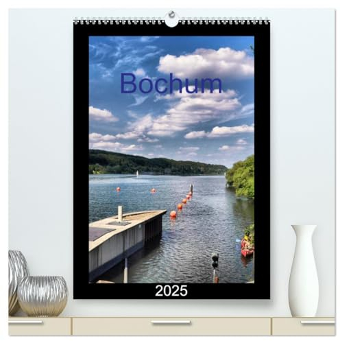 Bochum (hochwertiger Premium Wandkalender 2025 DIN A2 hoch), Kunstdruck in Hochglanz: Bochum ich komm aus Dir (CALVENDO Orte)