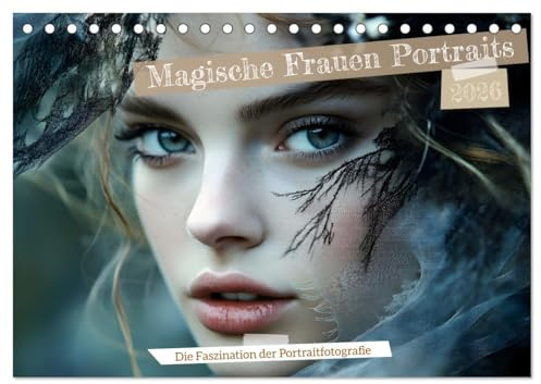 Magische Frauen Portraits (Tischkalender 2026 DIN A5 quer), CALVENDO Monatskalender: Lassen Sie sich jeden Monat aufs Neue durch die zauberhaften KI-Potrait Fotos verzaubern. (CALVENDO Menschen)