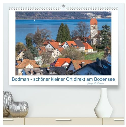 Bodman - schöner kleiner Ort direkt am Bodensee (hochwertiger Premium Wandkalender 2026 DIN A2 quer), Kunstdruck in Hochglanz: Bodman - ein wunderbares Kleinod im Hegau (CALVENDO Orte)