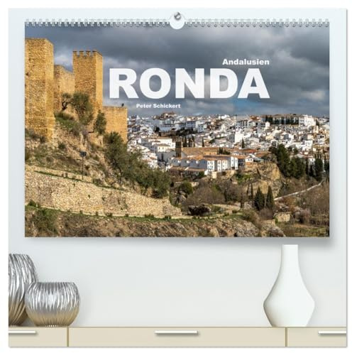 Andalusien - Ronda (hochwertiger Premium Wandkalender 2026 DIN A2 quer), Kunstdruck in Hochglanz: Die spektakulär gelegene andalusische weiße Stadt Ronda. (CALVENDO Orte)