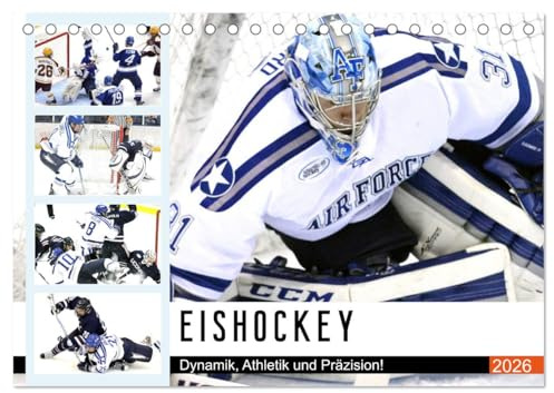 Eishockey. Dynamik, Athletik und Präzision! (Tischkalender 2026 DIN A5 quer), CALVENDO Monatskalender: Die dynamischste und härteste Mannschaftssportart in tollen Bildern (CALVENDO Sport)