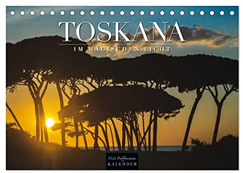 TOSKANA im magischen Licht (Tischkalender 2026 DIN A5 quer), CALVENDO Monatskalender: Italiens lichtvolle Region fasziniert! (CALVENDO Orte)