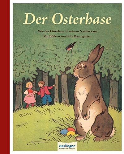 Der Osterhase: Wie der Osterhase zu seinem Namen kam