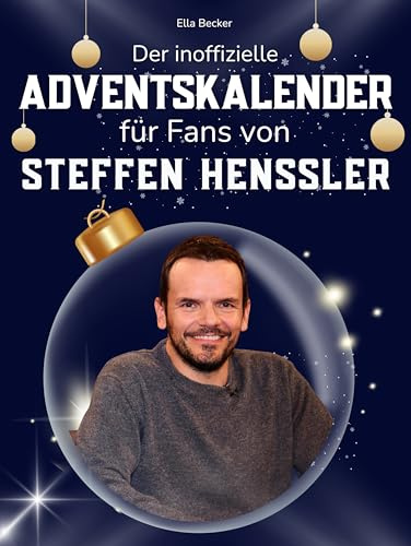 Der inoffizielle Adventskalender für Fans von Steffen Henssler: 24 Tage mit deinem Star bis Weihnachten. Fanbuch und Biografie in einem. Das ideale Geschenkt für alle Fans.