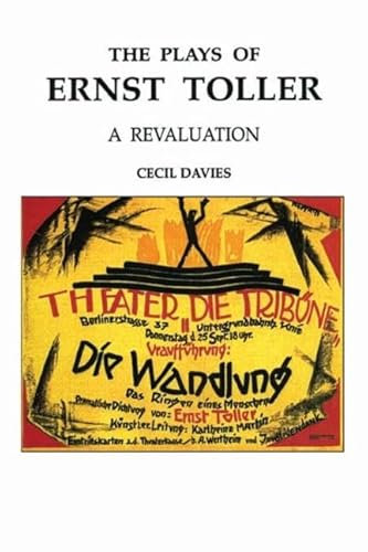 The Plays of Ernst Toller: A Revaluation (Contemporary Theatre Studies, Band 10)