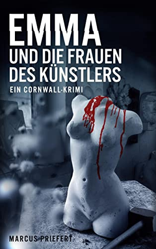 Emma und die Frauen des Künstlers: Ein Cornwall-Krimi (Emma - ein Cornwall-Krimi, Band 2)