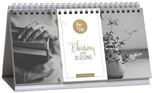 Blessing upon blessing: Kombi-Aufstellbuch (Grace & Hope)