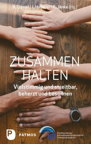 ZusammenHalten: Vielstimmig und streitbar, beherzt und besonnen