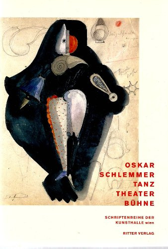 Oskar Schlemmer: Tanz - Theater - Bühne