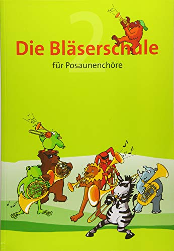 Die Bläserschule für Posaunenchöre Band 2