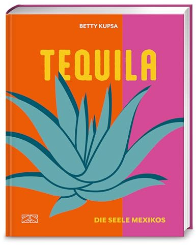 Tequila: Die Seele Mexikos