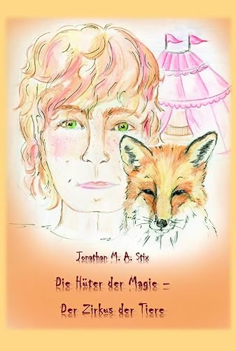 Die Hüter der Magie: Der Zirkus der Tiere