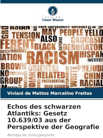 Echos des schwarzen Atlantiks: Gesetz 10.639/03 aus der Perspektive der Geografie: Beiträge der Kulturgeografie
