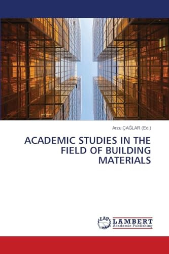 ACADEMIC STUDIES IN THE FIELD OF BUILDING MATERIALS