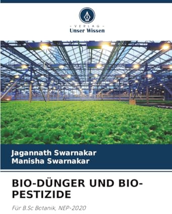 BIO-DÜNGER UND BIO-PESTIZIDE: Für B.Sc Botanik, NEP-2020