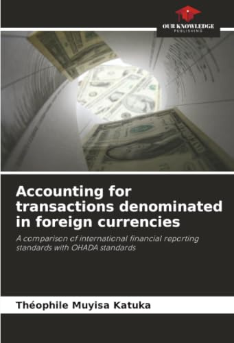 Accounting for transactions denominated in foreign currencies: A comparison of international financial reporting standards with OHADA standards