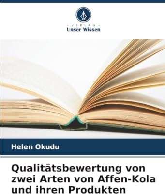 Qualitätsbewertung von zwei Arten von Affen-Kola und ihren Produkten: DE