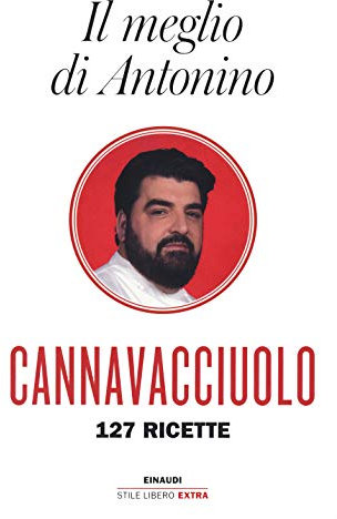 Il meglio di Antonino. 127 ricette