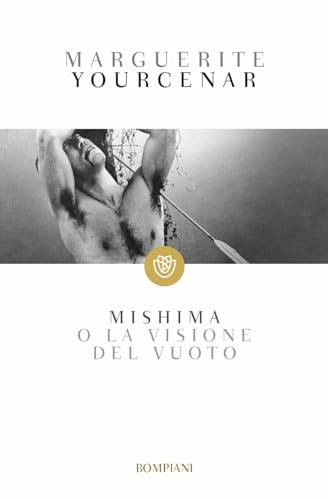 Mishima o la visione del vuoto (Tascabili narrativa)