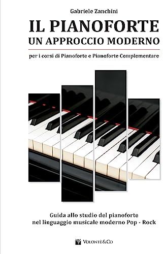 Il Pianoforte, Un Approccio Moderno