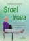 Stoelyoga: veilige oefeningen voor gezondheid en welzijn