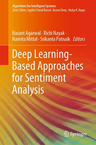 Deep Learning-Based Approaches for Sentiment Analysis (Algorithms for Intelligent Systems)