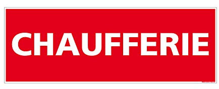 Signalétique.biz - Panneau Chaufferie Incendie - Signalisation Sécurité Chaufferie - Autocollant ou Panneau PVC 1,5 mm - 210 x 75 mm