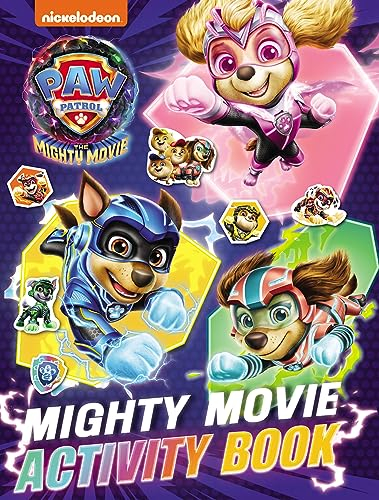 PAW Patrol Mighty Movie Sticker Activity Book: The official Mighty Movie illustrated sticker activity book of the second HIT moviel! Perfect for children aged 3, 4, 5 years