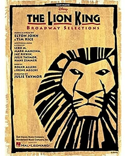 The Lion King – Broadway Selections | Easy Piano Sheet Music Songbook for Kids, Beginners, and Musical Theater Fans | Piano Vocal Arrangements from Disney Stage Musical for Home or Classroom Use