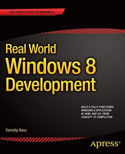 Real World Windows 8 Development (Expert's Voice in Windows 8)