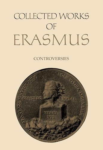 Collected Works of Erasmus: Controversies, Volume 79